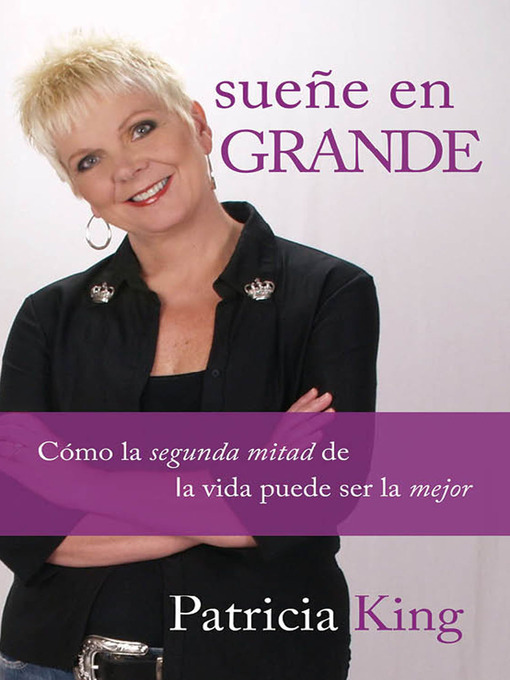 Title details for Sueñe en grande by Patricia King - Available